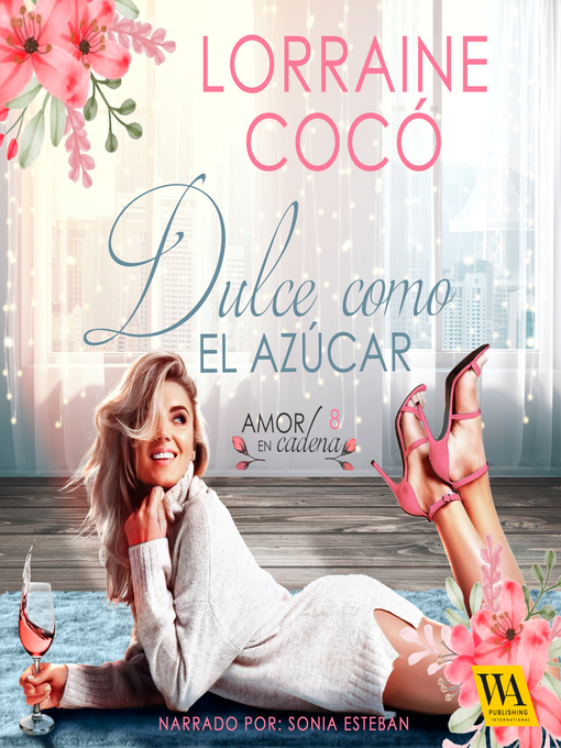 Title details for Dulce como el azúcar by Lorraine Cocó - Available